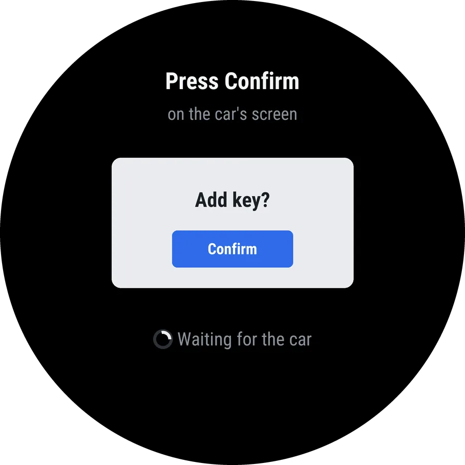 Press Confirm on the car's screen, with a spinner: waiting for the car.